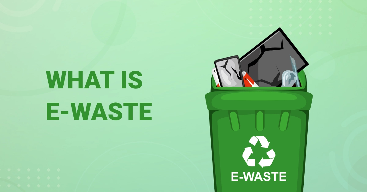 What Is E-Waste: Definition, Consequences, and Impact